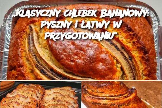 „Klasyczny Chlebek Bananowy: Pyszny i Łatwy w Przygotowaniu”