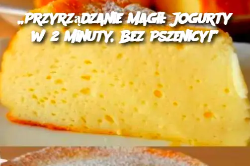 „Przyrządzanie Magii: Jogurty w 2 Minuty, Bez Pszenicy!”