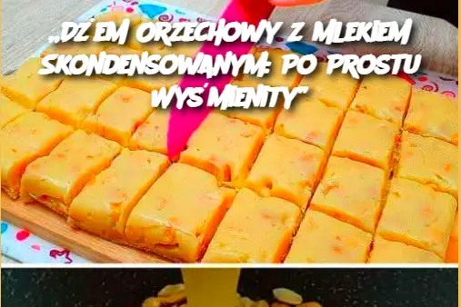 „Dżem Orzechowy z Mlekiem Skondensowanym: Po Prostu Wyśmienity”