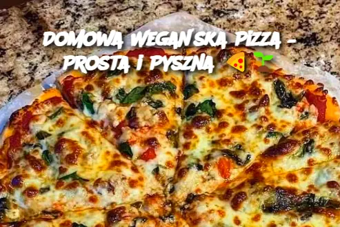 Domowa Wegańska Pizza – Prosta i Pyszna