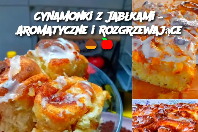 Cynamonki z Jabłkami – Aromatyczne i Rozgrzewające