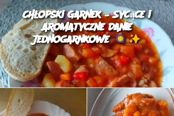 Chłopski Garnek – Sycące i Aromatyczne Danie Jednogarnkowe