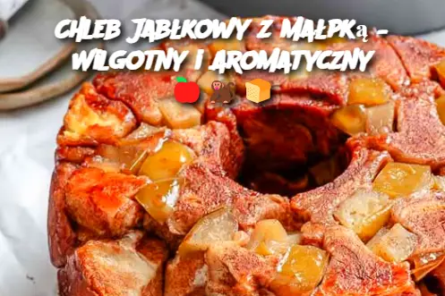 Chleb Jabłkowy z Małpką – Wilgotny i Aromatyczny