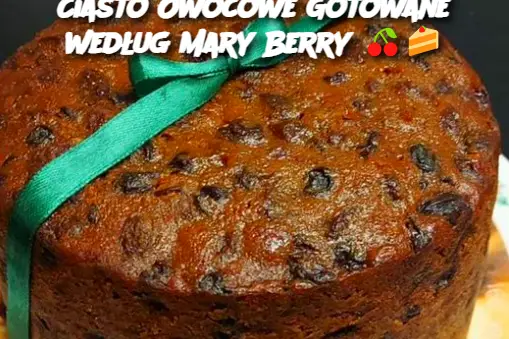 Ciasto Owocowe Gotowane według Mary Berry