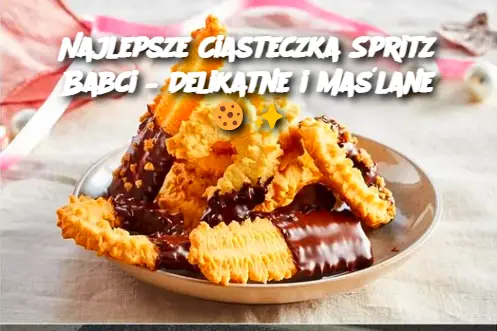 Najlepsze Ciasteczka Spritz Babci – Delikatne i Maślane