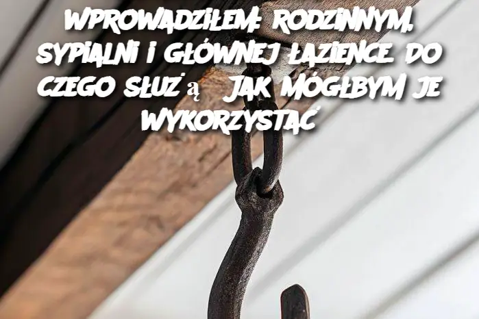 Znalazłem haczyki w 3 pokojach starszego domu, do którego się właśnie wprowadziłem: rodzinnym, sypialni i głównej łazience. Do czego służą? Jak mógłbym je wykorzystać?