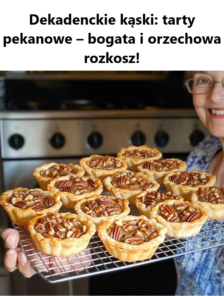 Dekadenckie kąski: tarty pekanowe – bogata i orzechowa rozkosz!