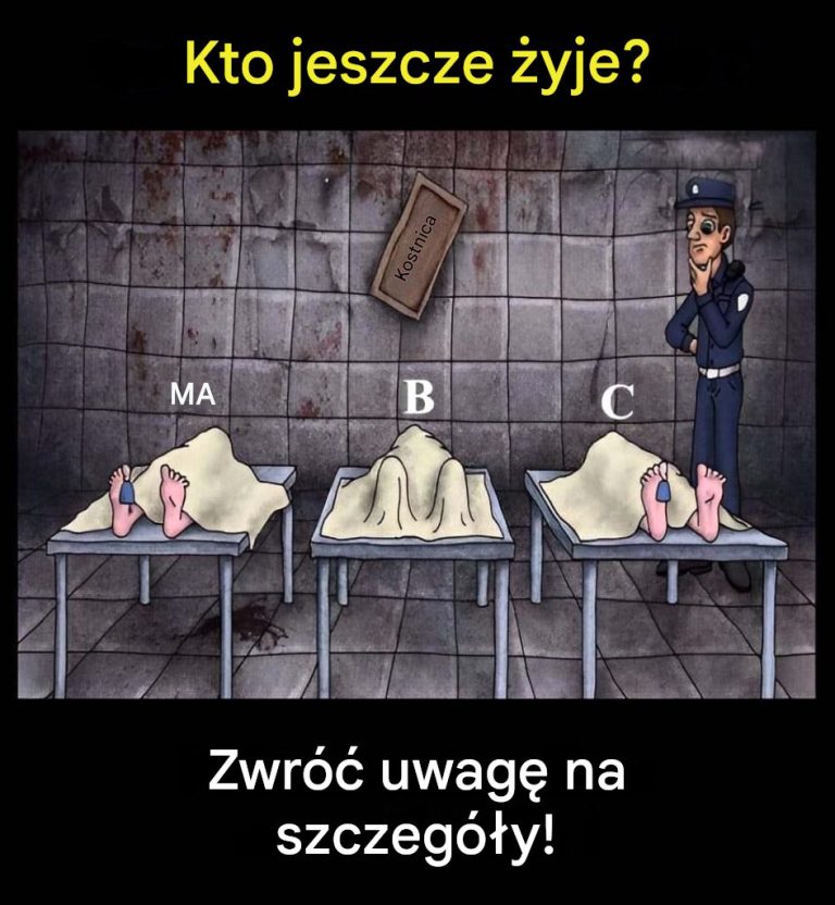 Zagadka: Czy potrafisz zgadnąć, kto jeszcze żyje?