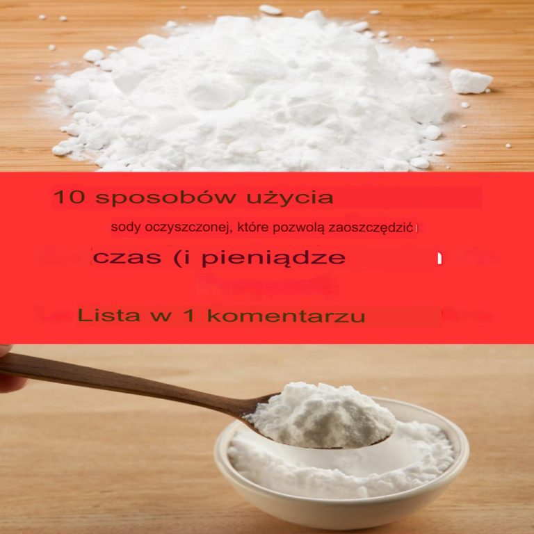 10 rzeczy, które musisz zrobić z sodą oczyszczoną