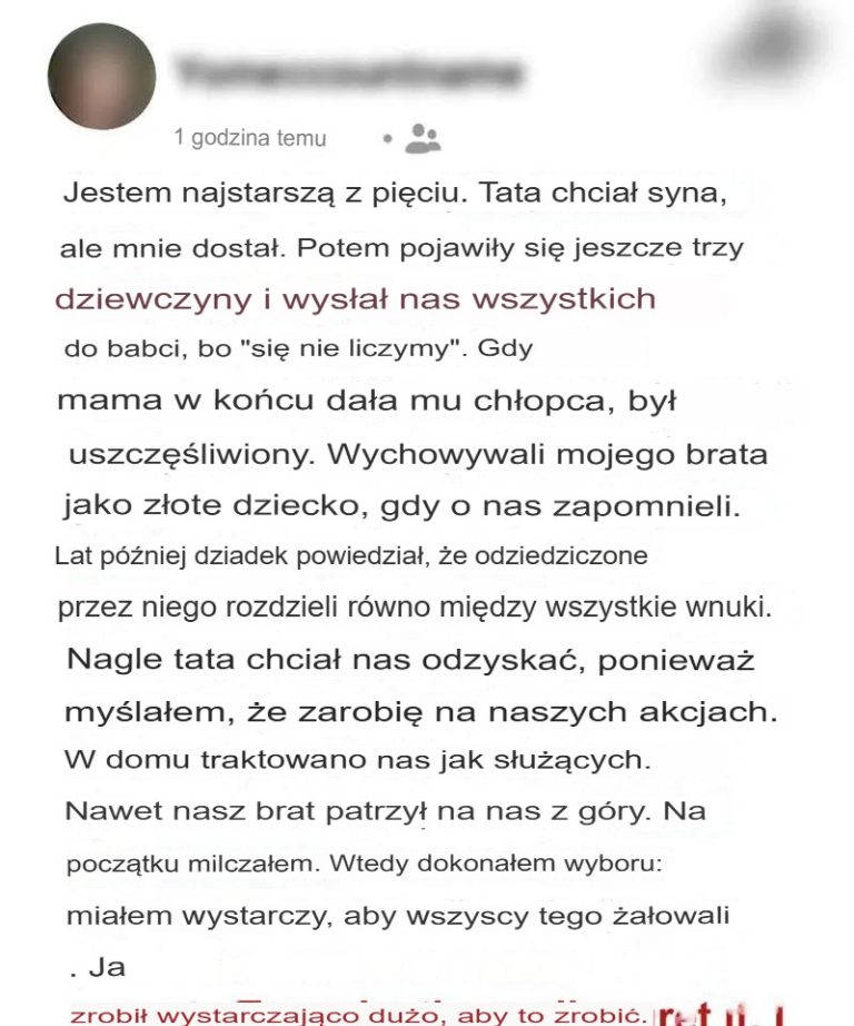 Mój ojciec wysłał mnie i moje trzy siostry do babci, bo „chciał syna” – lata później w końcu tego pożałował