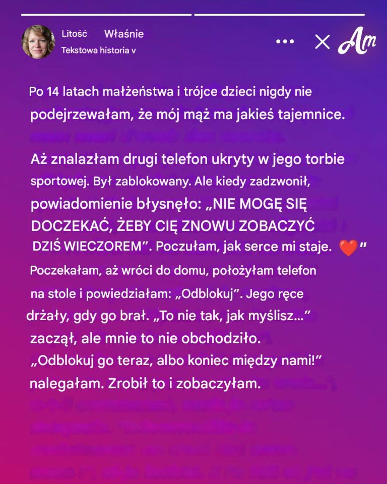 Po 14 latach małżeństwa znalazłam drugi telefon mojego męża i pojawiła się na nim wiadomość: „Nie mogę się doczekać, aż znów cię zobaczę dziś wieczorem”.